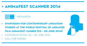 CfP: Animafest Scanner – Symposium for Contemporary Animation Studies / Verlängerte Deadline bis 07.03.2014