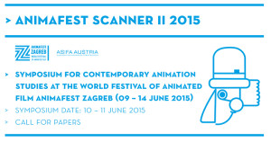 CfP zum Symposium ANIMAFEST SCANNER II 2015 | Zagreb | Deadline: 01.03.2015