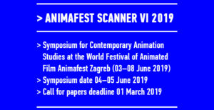 CfP: Animafest Scanner VI | Zagreb | Deadline: 01.03.2019