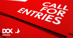 Call for Entries | DOK Leipzig | Deadline: 07.07.2017