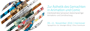 Symposium: Zur Ästhetik des Gemachten in Animation und Comic | 09.-11.11.2016 | Hannover